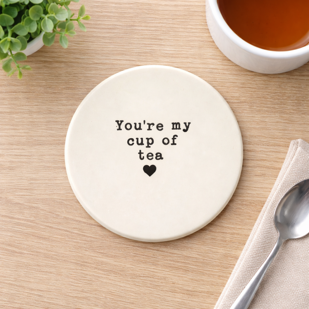Your My Cup of Tea Ceramic Coaster