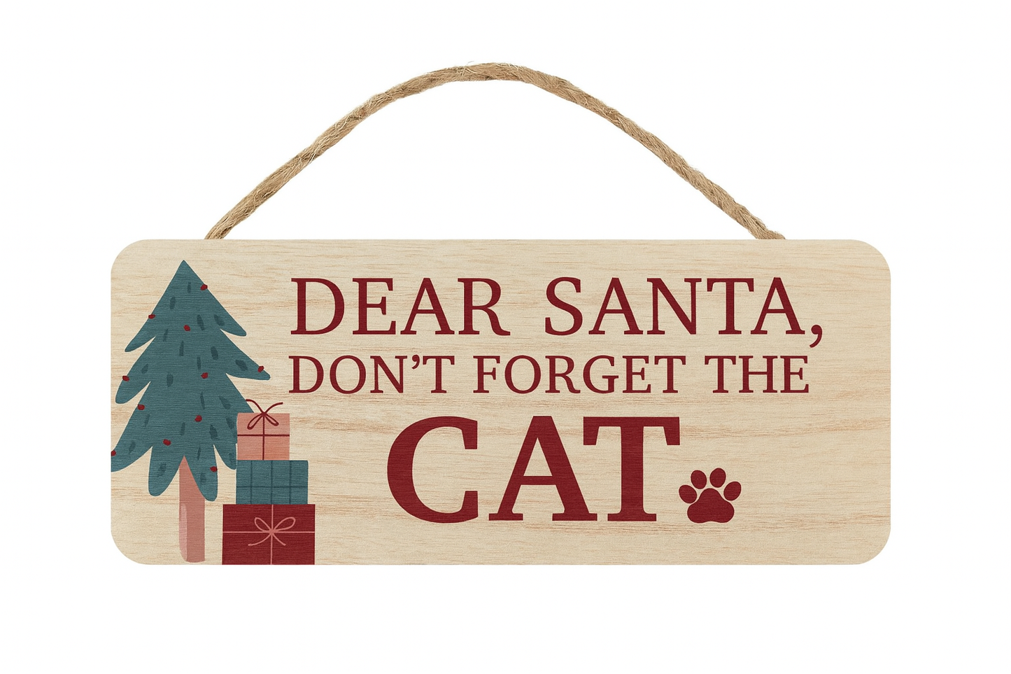Wooden Santa Don’t Forget The Cat Sign 15cm