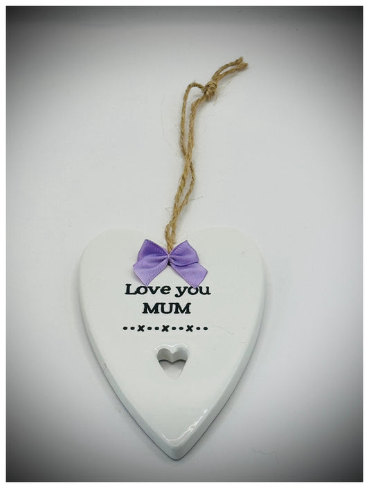 Love you Mum, sweet Ceramic Hanging Heart.