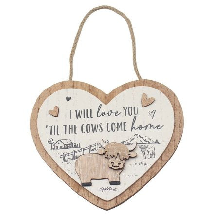 I Will Love You Till the Cows Come Home Wooden Heart Shaped Sign  18cm